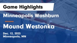 Minneapolis Washburn  vs Mound Westonka  Game Highlights - Dec. 12, 2023