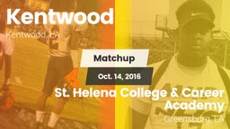 Matchup: Kentwood  vs. St. Helena College & Career Academy 2016