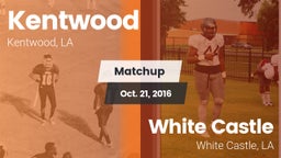 Matchup: Kentwood  vs. White Castle  2016