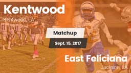 Matchup: Kentwood  vs. East Feliciana  2017