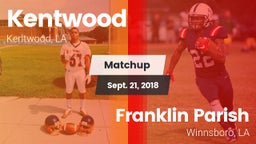 Matchup: Kentwood  vs. Franklin Parish  2018
