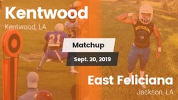 Matchup: Kentwood  vs. East Feliciana  2019