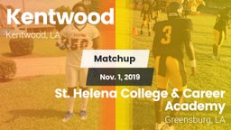 Matchup: Kentwood  vs. St. Helena College & Career Academy 2019