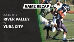 Recap: River Valley  vs. Yuba City  2015