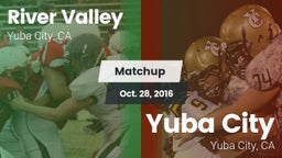 Matchup: River Valley High vs. Yuba City  2016