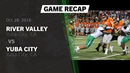 Recap: River Valley  vs. Yuba City  2016
