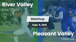 Matchup: River Valley High vs. Pleasant Valley  2018