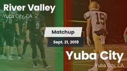 Matchup: River Valley High vs. Yuba City  2018