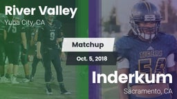 Matchup: River Valley High vs. Inderkum  2018