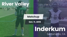 Matchup: River Valley High vs. Inderkum  2019