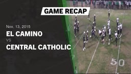 Recap: El Camino  vs. Central Catholic  2015