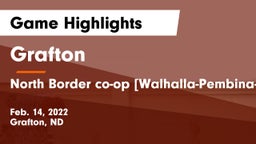 Grafton  vs North Border co-op [Walhalla-Pembina-Neche]  Game Highlights - Feb. 14, 2022