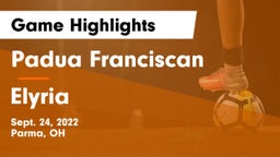 Padua Franciscan  vs Elyria  Game Highlights - Sept. 24, 2022