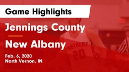 Jennings County  vs New Albany  Game Highlights - Feb. 6, 2020