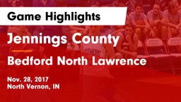 Jennings County  vs Bedford North Lawrence  Game Highlights - Nov. 28, 2017