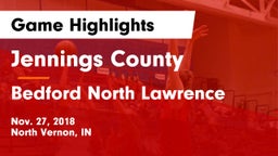 Jennings County  vs Bedford North Lawrence  Game Highlights - Nov. 27, 2018