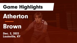 Atherton  vs Brown Game Highlights - Dec. 2, 2022