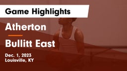 Atherton  vs Bullitt East  Game Highlights - Dec. 1, 2023