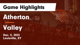 Atherton  vs Valley  Game Highlights - Dec. 5, 2023