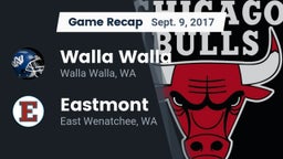 Recap: Walla Walla  vs. Eastmont  2017