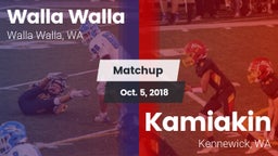 Matchup: Walla Walla High vs. Kamiakin  2018