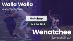 Matchup: Walla Walla High vs. Wenatchee  2018