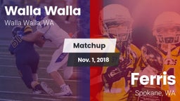 Matchup: Walla Walla High vs. Ferris  2018