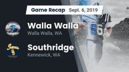 Recap: Walla Walla  vs. Southridge  2019