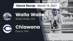 Recap: Walla Walla  vs. Chiawana  2021
