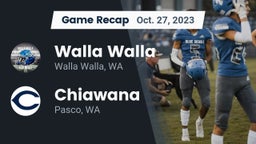 Recap: Walla Walla  vs. Chiawana  2023