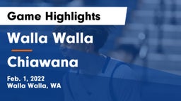Walla Walla  vs Chiawana  Game Highlights - Feb. 1, 2022