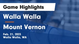 Walla Walla  vs Mount Vernon  Game Highlights - Feb. 21, 2023