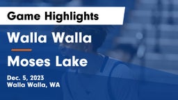 Walla Walla  vs Moses Lake  Game Highlights - Dec. 5, 2023