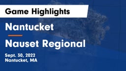 Nantucket  vs Nauset Regional Game Highlights - Sept. 30, 2022