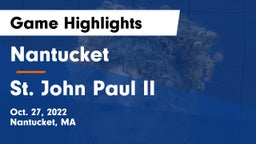 Nantucket  vs St. John Paul II Game Highlights - Oct. 27, 2022