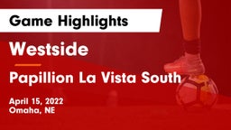 Westside  vs Papillion La Vista South  Game Highlights - April 15, 2022