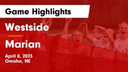 Westside  vs Marian  Game Highlights - April 8, 2023