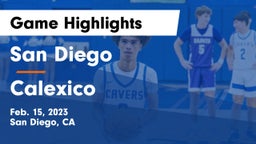 San Diego  vs Calexico  Game Highlights - Feb. 15, 2023