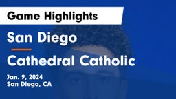 San Diego  vs Cathedral Catholic  Game Highlights - Jan. 9, 2024