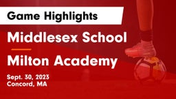 Middlesex School vs Milton Academy Game Highlights - Sept. 30, 2023