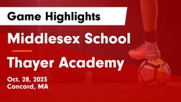 Middlesex School vs Thayer Academy  Game Highlights - Oct. 28, 2023