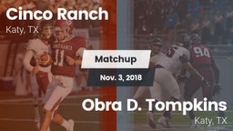 Matchup: Cinco Ranch vs. Obra D. Tompkins  2018