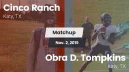 Matchup: Cinco Ranch vs. Obra D. Tompkins  2019