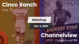 Matchup: Cinco Ranch vs. Channelview  2020