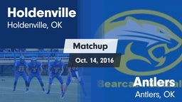 Matchup: Holdenville High vs. Antlers  2016