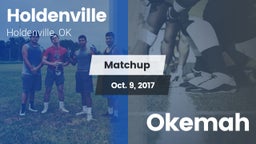 Matchup: Holdenville High vs. Okemah  2017
