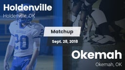 Matchup: Holdenville High vs. Okemah  2018