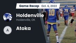 Recap: Holdenville  vs. Atoka 2022