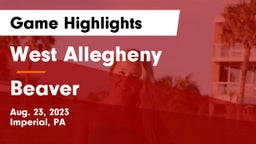 West Allegheny  vs Beaver  Game Highlights - Aug. 23, 2023