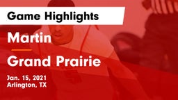 Martin  vs Grand Prairie  Game Highlights - Jan. 15, 2021